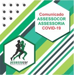 COMUNICADO ASSESSOCOR ASSESSORIA - COVID-19